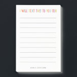 Ich werde Text dieses zu Ihnen zu lustiges Post-it Klebezettel<br><div class="desc">Verlassen Sie jemand eine Anmerkung betreffend,  was Sie zum Text sie über irgendwie gehen. Dieser bunte,  spielerische und humorvolle Notizblock,  der "mich liest,  wird Text dieses,  auch,  das Sie auch" für ein Spaßgeschenk für einen Freund oder ein Gatte oder sich machen.</div>