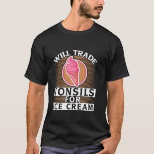 Ich werde Tonsillen gegen Ice Cream Funny Boys Gir T-Shirt