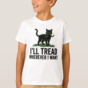 Ich werde treten, wohin ich will, lustige Katze At T-Shirt