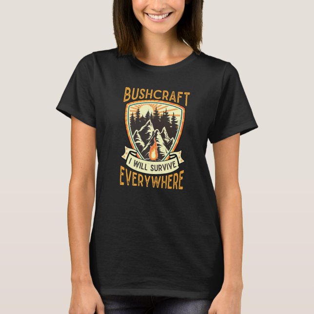 Ich werde überall Bushcraft überleben T-Shirt (Vorderseite)