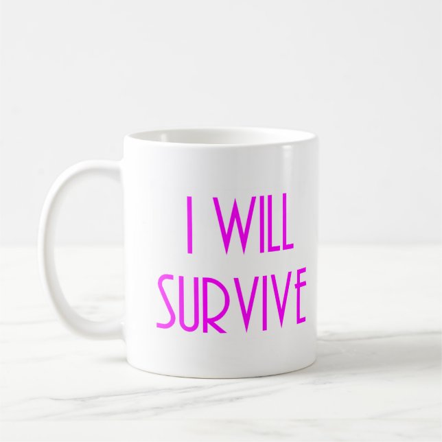 Ich werde überleben kaffeetasse (Links)