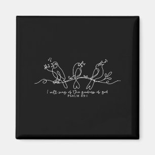 Ich werde von der Güte Gottes singen Psalm 89_1 Ch Magnet