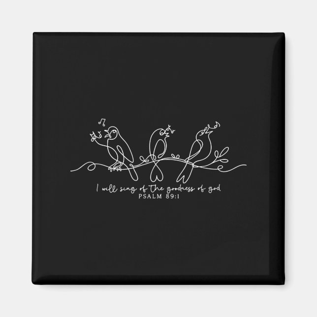 Ich werde von der Güte Gottes singen Psalm 89_1 Ch Magnet (Vorne)