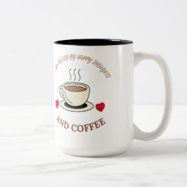 Ich werde von glücklichen Gedanken und Kaffee ange Zweifarbige Tasse