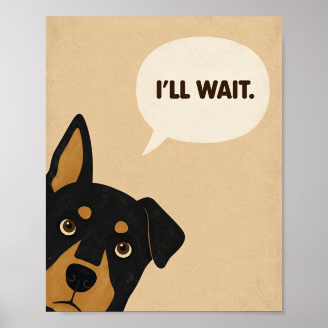 Ich werde warten Lustiger Hund Minimalistisch Poster (Vorne)