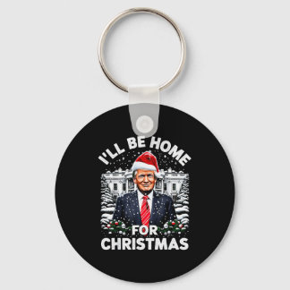 Ich werde Weihnachten Trump zu Hause sein Schlüsselanhänger