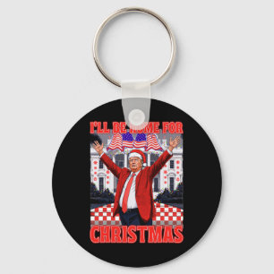 Ich werde Weihnachten Weihnachten Weihnachten Weih Schlüsselanhänger