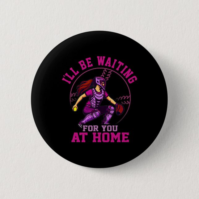 Ich werde zu Hause auf dich warten Softll Catcher  Button (Vorderseite)