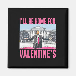 Ich werde zu Valentinstag Herz Funny Trump nach Ha Magnet