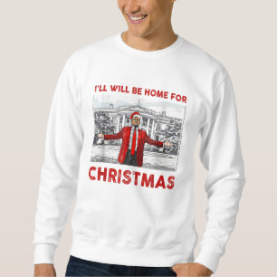 Ich werde zu Weihnachten nach Hause kommen Santa L Sweatshirt