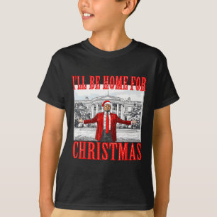 Ich werde zu Weihnachten nach Hause kommen, Santa T-Shirt