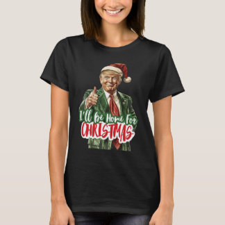 Ich werde zu Weihnachten nach Hause kommen Santa T T-Shirt