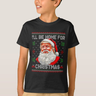 Ich werde zu Weihnachten zu Hause sein Lustiger Sa T-Shirt