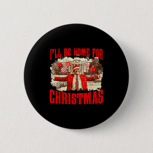 Ich werde zu Weihnachten zu Hause sein Santa Lusti Button
