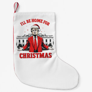 Ich werde zu Weihnachten zu Hause sein Trump Sieg  Kleiner Weihnachtsstrumpf
