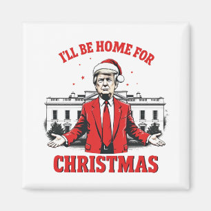 Ich werde zu Weihnachten zu Hause sein Trump Sieg Magnet