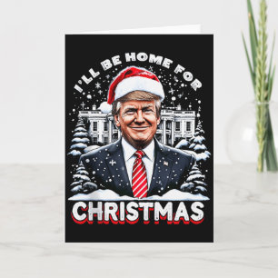 Ich werde zu Weihnachten zu Hause sein Trump Xmas  Karte
