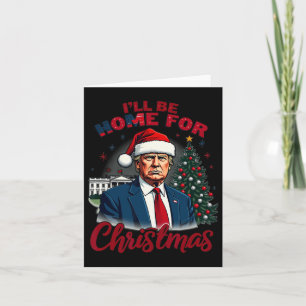 Ich werde Zuhause für Weihnachten im Weißen Haus T Karte