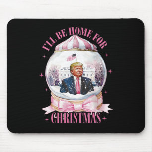 Ich werde Zuhause für Weihnachten lustige Trump Co Mousepad