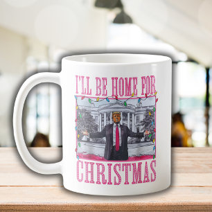 Ich werde Zuhause für Weihnachten lustige Trump-We Kaffeetasse