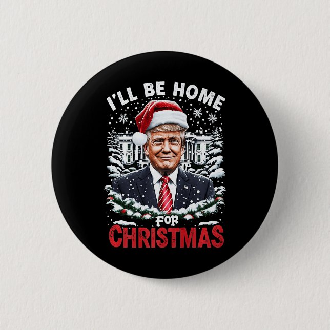 Ich werde Zuhause für Weihnachten Patriotic Trump  Button (Vorderseite)