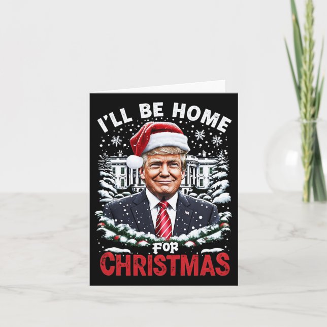 Ich werde Zuhause für Weihnachten Patriotic Trump  Karte (Vorderseite)
