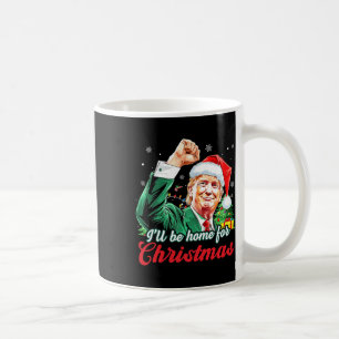 Ich werde Zuhause für Weihnachten Trump Funny Xmas Kaffeetasse