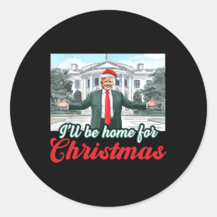 Ich werde Zuhause für Weihnachten Trump Funny Xmas Runder Aufkleber