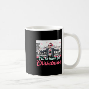Ich werde Zuhause für Weihnachten Trump lustige We Kaffeetasse