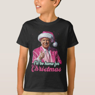 Ich werde Zuhause für Weihnachten Trump lustige We T-Shirt