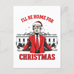 Ich werde Zuhause für Weihnachten Trump Won Inagur Postkarte