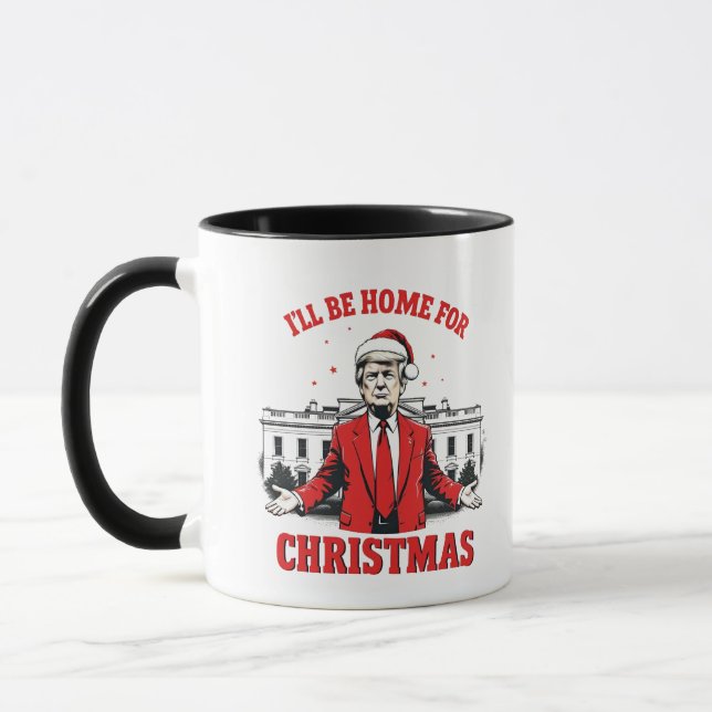 Ich werde Zuhause für Weihnachten Trump Won Inagur Tasse (Links)