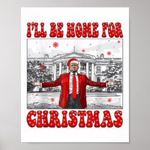 Ich werde Zuhause für Weihnachten Weihnachten Weih Poster