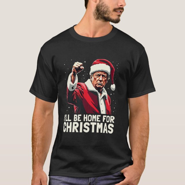 Ich werde Zuhause für Weihnachts Weihnachts Weihna T-Shirt (Vorderseite)