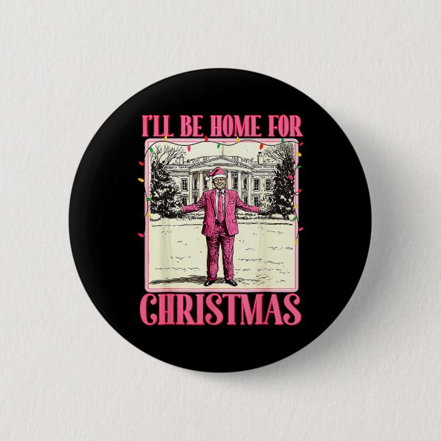 Ich werde Zuhause für Weihnachts-Weihnachtsmann Tr Button (Vorderseite)