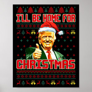 Ich werde Zuhause für Weihnachts-Weihnachtsmann Tr Poster