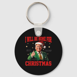 Ich werde Zuhause für Weihnachts-Weihnachtsmann Tr Schlüsselanhänger
