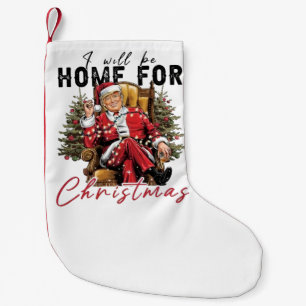 Ich werde Zuhause zum Weihnachts-Trump-Tag der Amt Kleiner Weihnachtsstrumpf