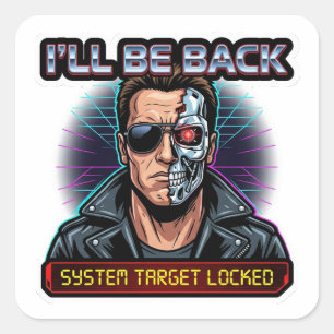 Ich werde zurück sein - 80er Action Cyborg Retrowa Quadratischer Aufkleber