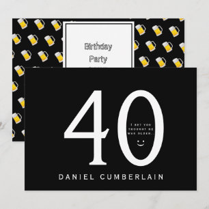 Ich wette, du glaubst, er sei älter als vierzig Ge Einladung