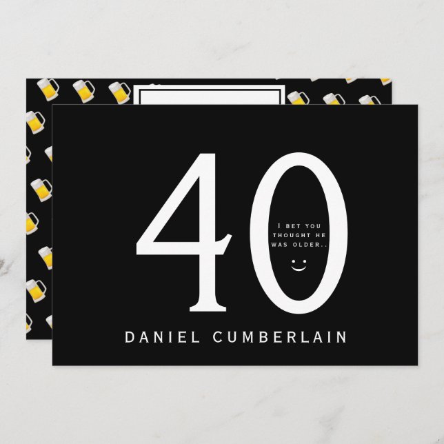 Ich wette, du glaubst, er sei älter als vierzig Ge Einladung (Vorne/Hinten)