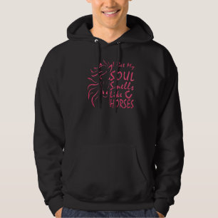 Ich wette, mein Soul riecht wie Pferde 8 Hoodie