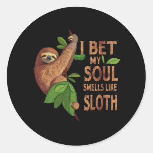 Ich wette mein Soul wie ein Sloth Shirt Spaß Redew Runder Aufkleber