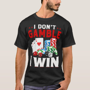 Ich wette nicht, ich gewinne lustiges Poker-Casino T-Shirt