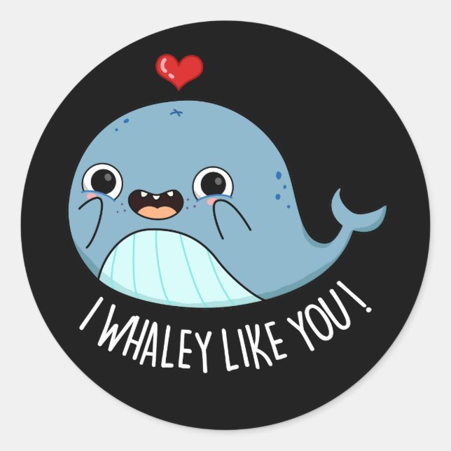 Ich whaley like you Funny Whale Pun Dark BG Runder Aufkleber (Vorderseite)