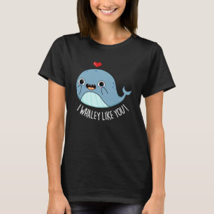 Ich whaley like you Funny Whale Pun Dark BG T-Shirt