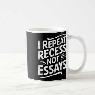 Ich wiederhole Pause nicht Aufsätze Kaffeetasse