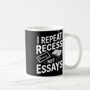 Ich wiederhole Pause Pause Keine Essays  Kaffeetasse
