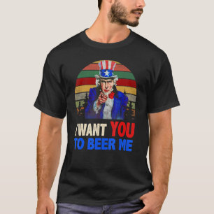 Ich will, dass du mich bierst Onkel Sam Amerikanis T-Shirt
