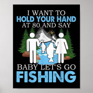 Ich will deine Hand halten, wenn ich 80 bin und sa Poster